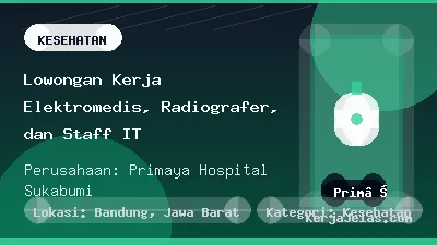 Thumbnail share Lowongan Kerja Elektromedis, Radiografer, dan Staff IT