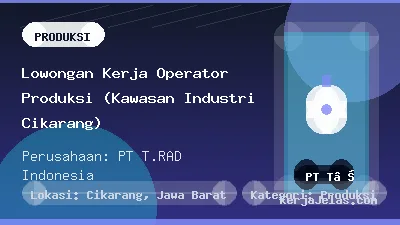 Thumbnail share Lowongan Kerja Operator Produksi (Kawasan Industri Cikarang)
