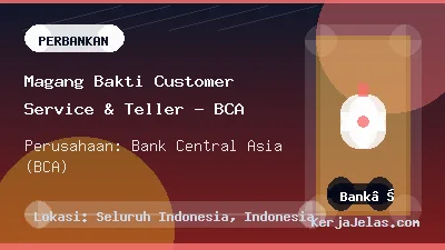 Thumbnail share Magang Bakti Customer Service & Teller - BCA