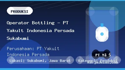 Thumbnail share Operator Bottling - PT Yakult Indonesia Persada Sukabumi