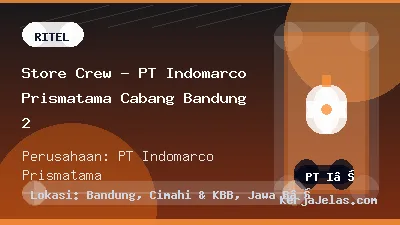 Thumbnail share Store Crew - PT Indomarco Prismatama Cabang Bandung 2